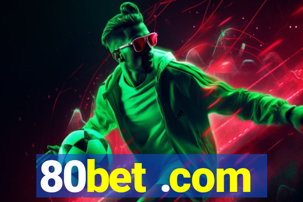 80bet .com